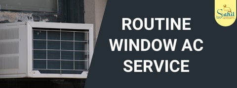 Window AC Routine Service